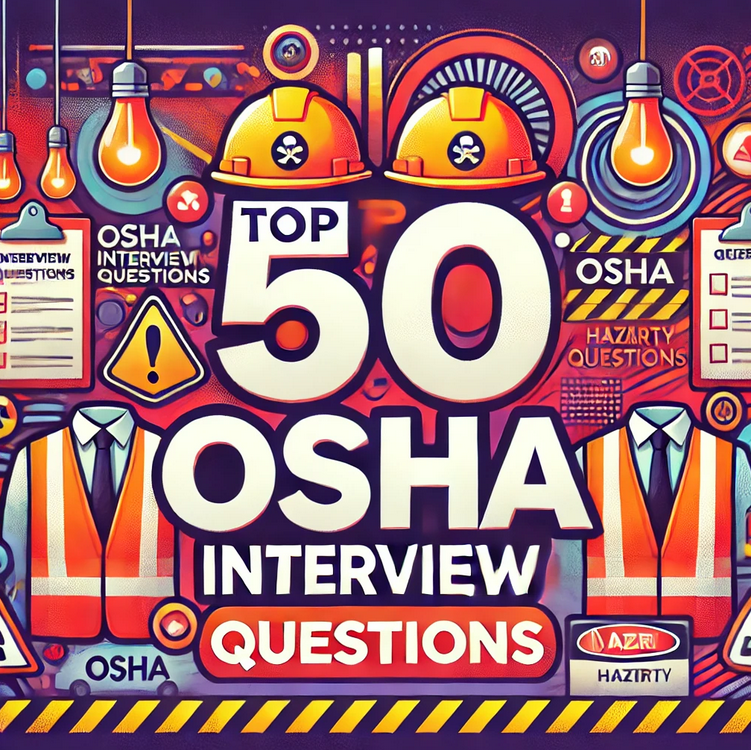 50 OSHA Interview Questions