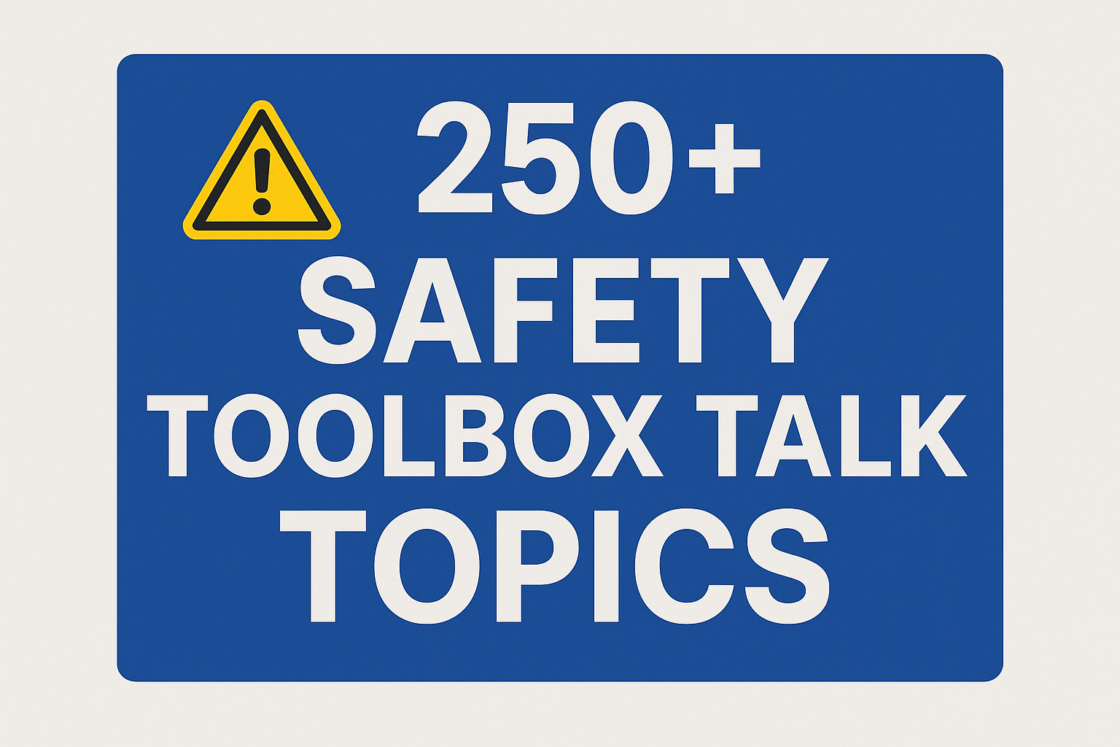 Comprehensive Guide to 250+ Safety Toolbox Talk Topics for a Safer Workplace