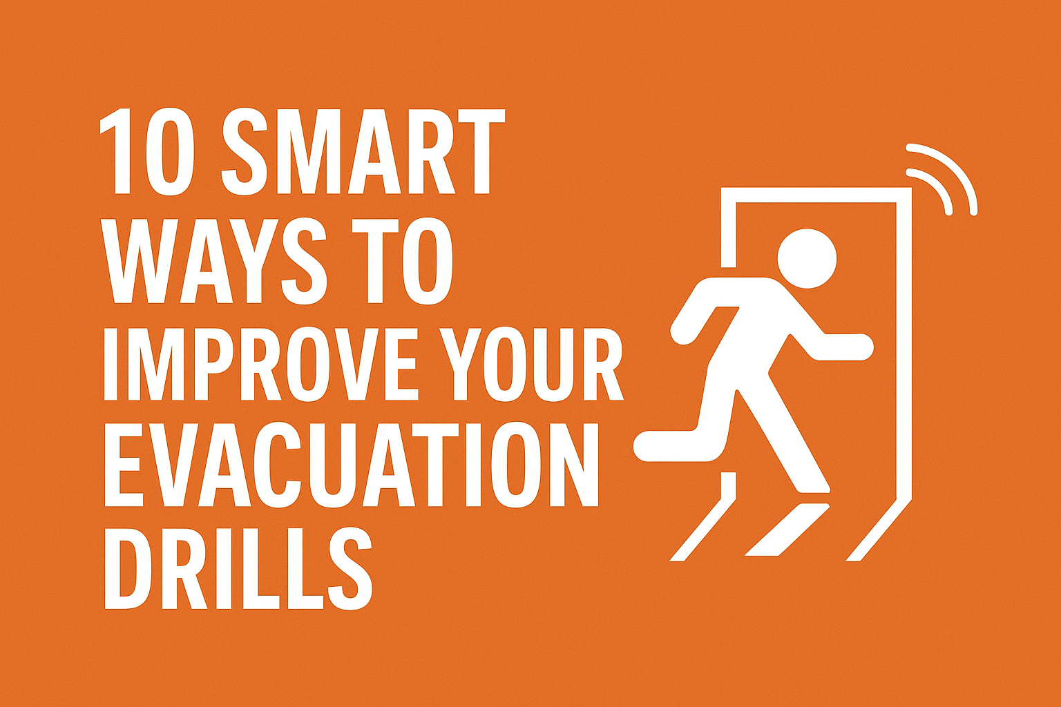 Improve Your Evacuation Drills